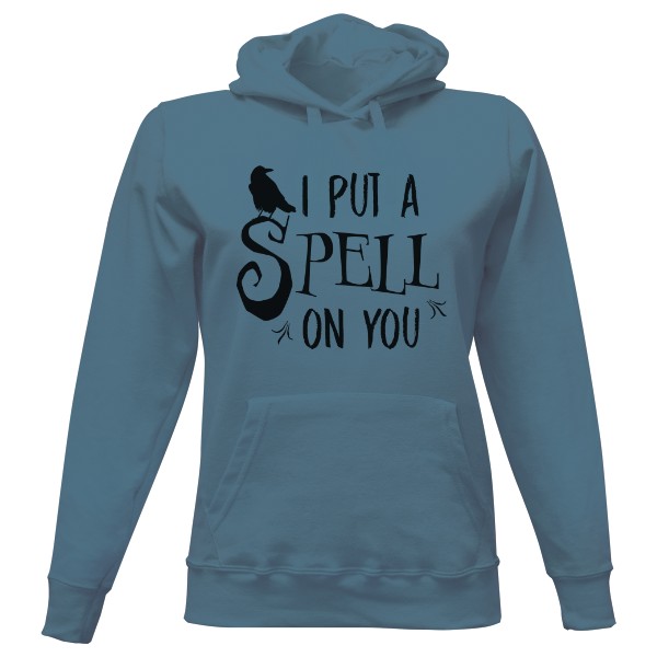 Ladies' hoodie I put a spell